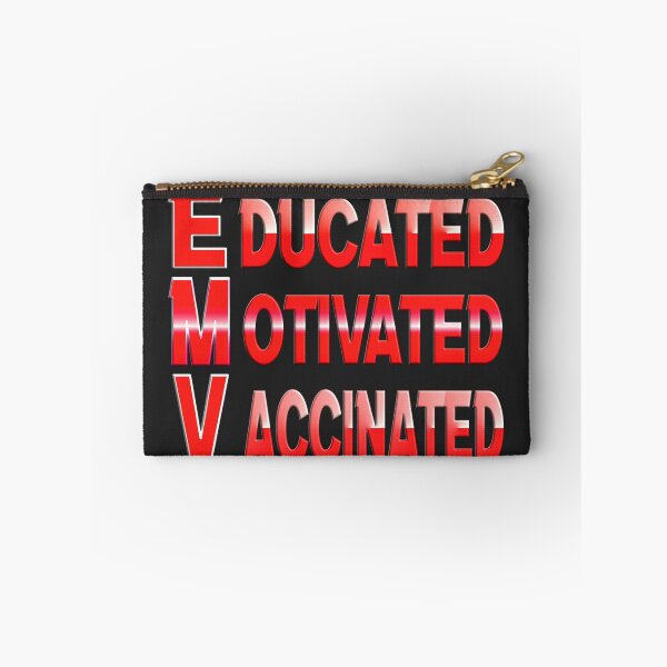 Item preview, EDUCATED MOTIVATED VACCINATED designed and sold by Ralek.