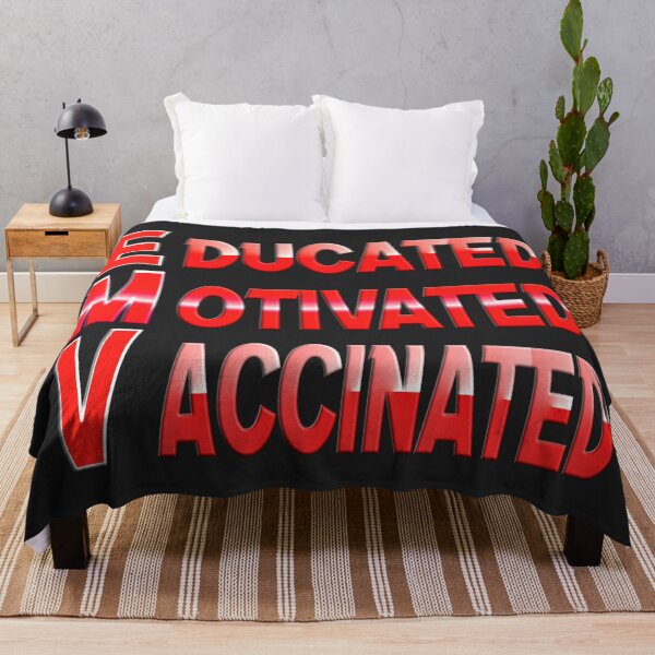 Item preview, EDUCATED MOTIVATED VACCINATED designed and sold by Ralek.