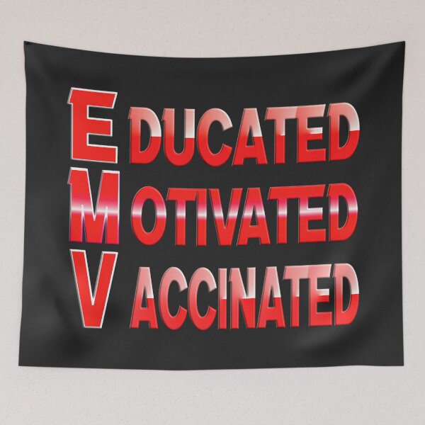 Item preview, EDUCATED MOTIVATED VACCINATED designed and sold by Ralek.