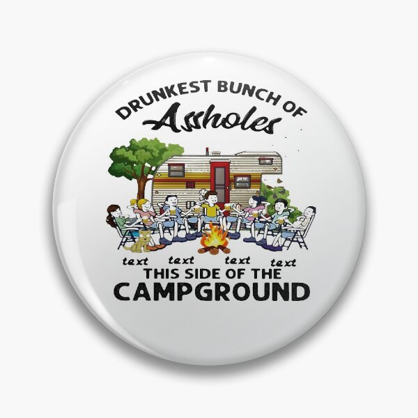 Item preview, DRUNKEST BUNCH OF ASSHOLES TEXT  THIS SIDE OF THE CAMPGROUND  new SHIRT1 designed and sold by CARDWELL-COWEL.