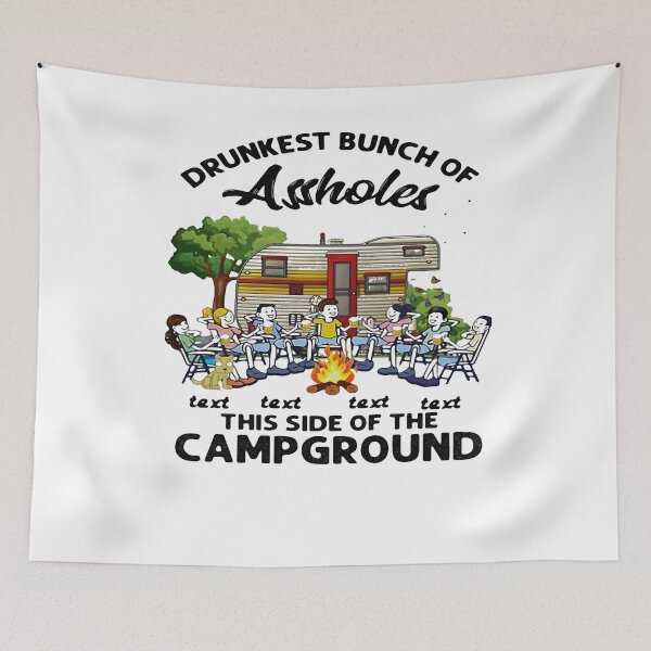 Item preview, DRUNKEST BUNCH OF ASSHOLES TEXT  THIS SIDE OF THE CAMPGROUND  new SHIRT1 designed and sold by CARDWELL-COWEL.