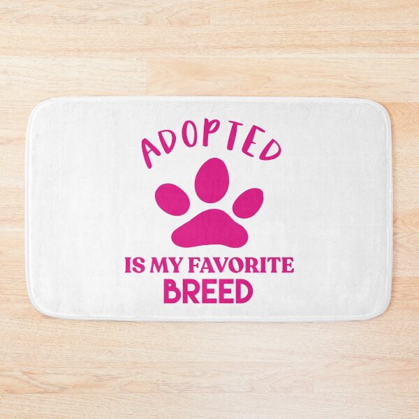 Item preview, Adopted Is My Favorite Breed designed and sold by sunnyxvibesss.