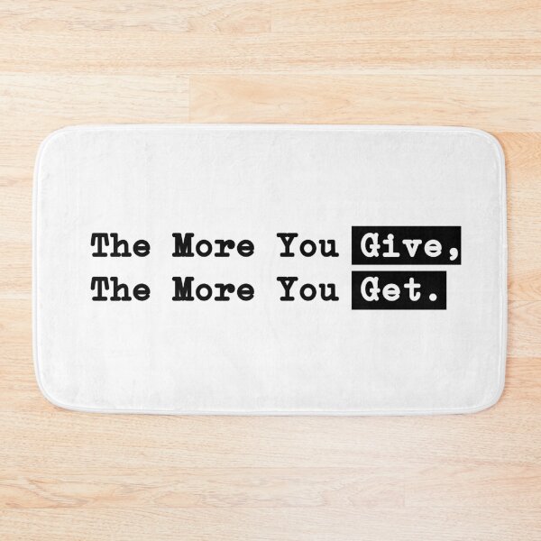 Item preview, The more you give, the more you get. designed and sold by MinmalistValley.