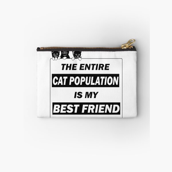 Item preview, The entire cat population is my best friend - funny cats lover gift designed and sold by alfa-rouk.