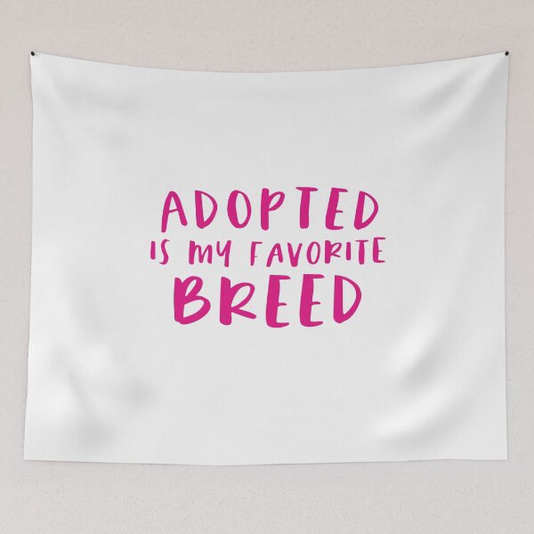 Item preview, Adoptado es mi raza favorita designed and sold by sunnyxvibesss.