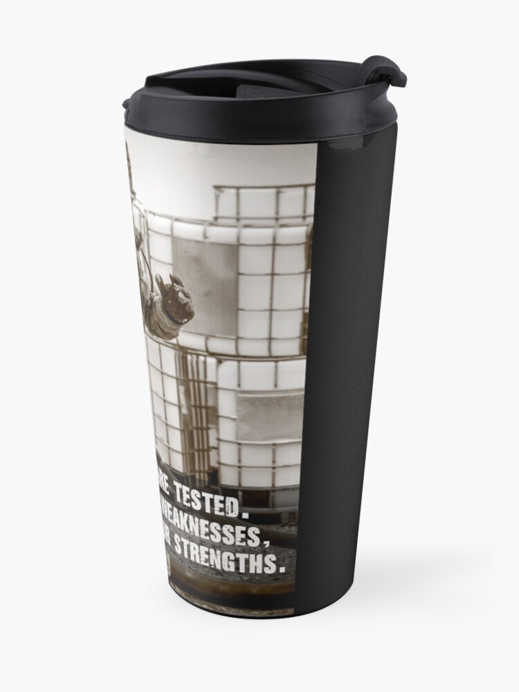 Alternate view of Sometimes we are Tested Travel Mug