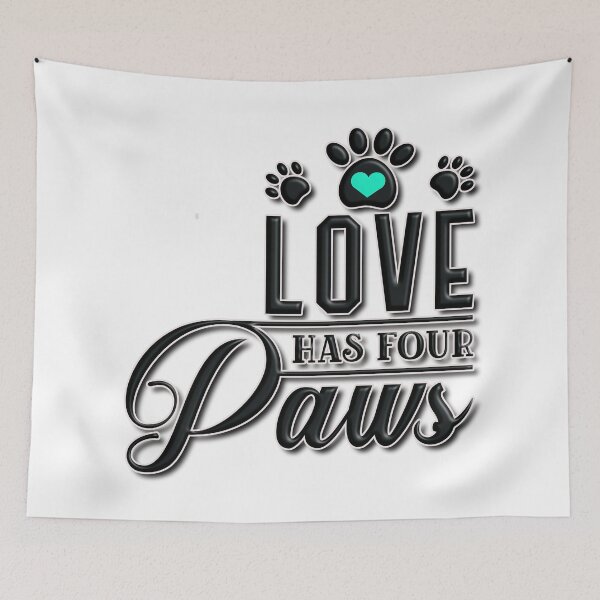 Item preview, Love Has Four Paws designed and sold by Douglas  Walker.