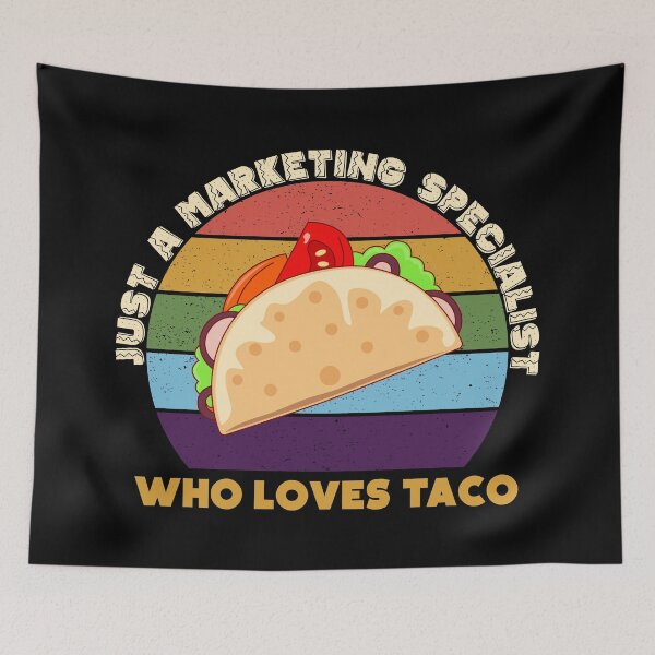 Item preview, Just a marketing specialist who loves taco, marketing specialist job, marketing specialist humor, marketing specialist joke, marketing specialist meme, designed and sold by SGS-.
