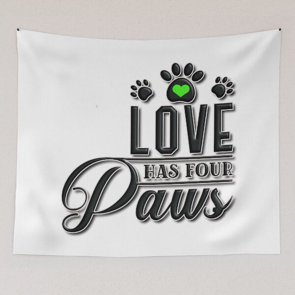 Item preview, Love Has Four Paws designed and sold by Douglas  Walker.