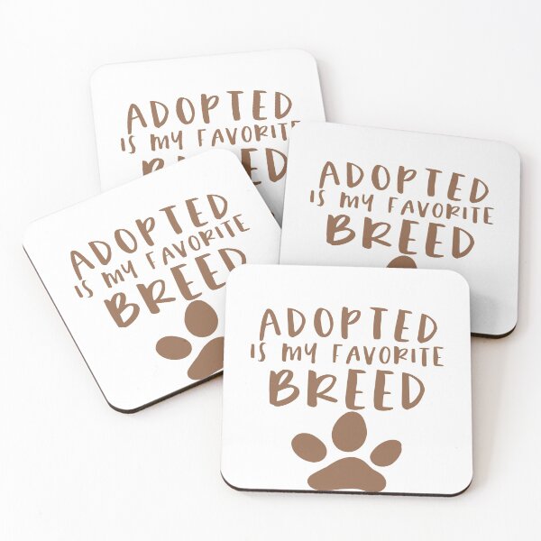 Item preview, Adopted Is My Favorite Breed designed and sold by sunnyxvibesss.