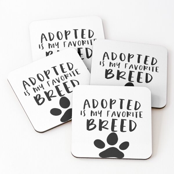 Item preview, Adopted Is My Favorite Breed designed and sold by sunnyxvibesss.