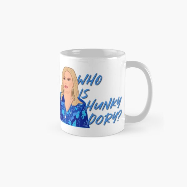 The Real Housewives of Beverly Hills Kathy Hilton Who Is Hunky Dory? Classic Mug