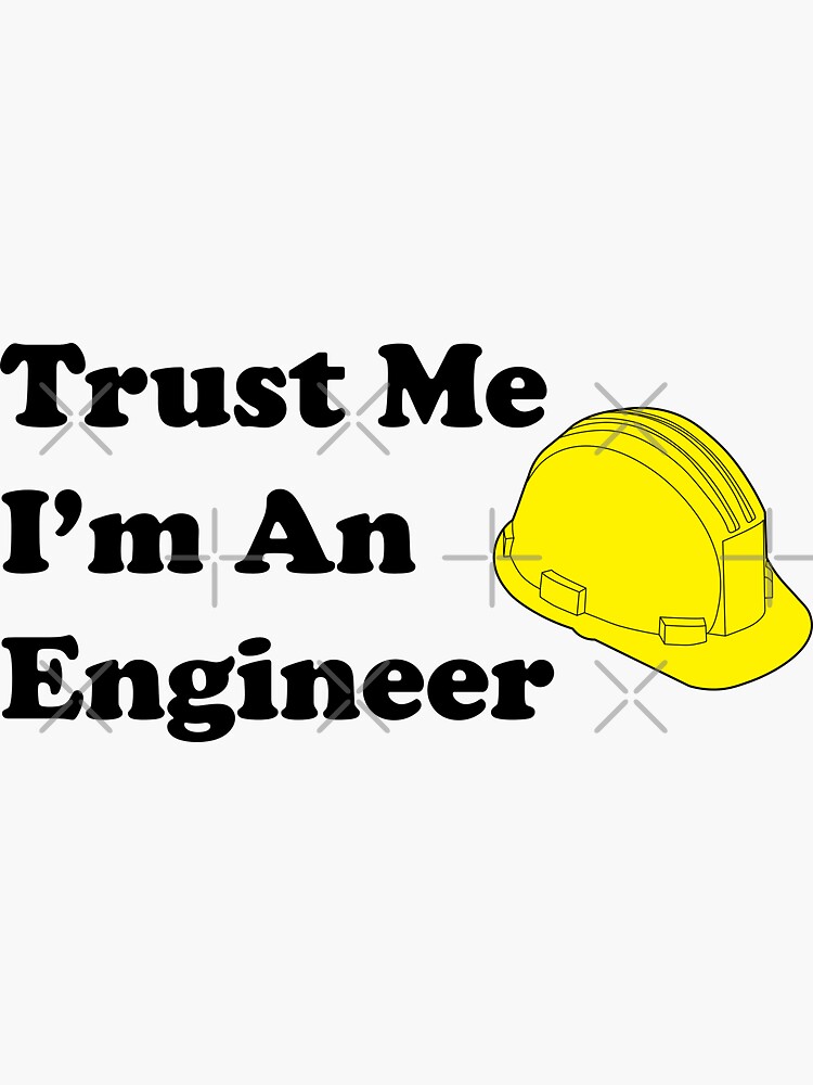 Trust Me I'm An Engineer | Sticker