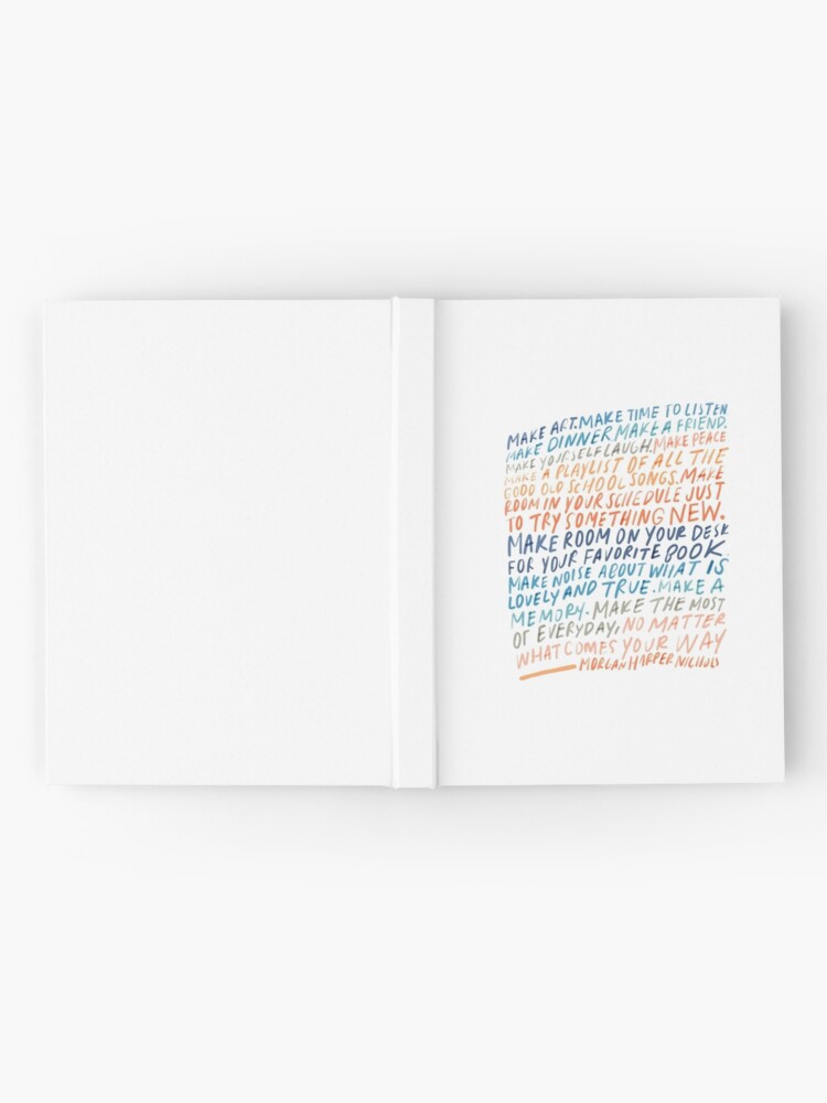 Alternate view of Make Art. Make time to listen. Make dinner. Make a friend - Inspirational quote by Morgan Harper Nichols Hardcover Journal