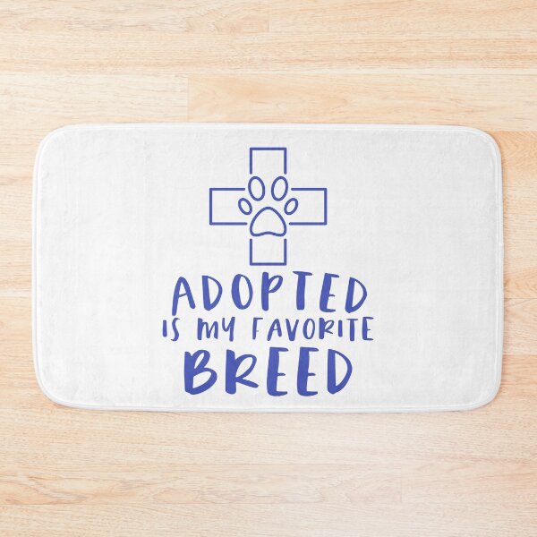 Item preview, Adopted Is My Favorite Breed designed and sold by sunnyxvibesss.