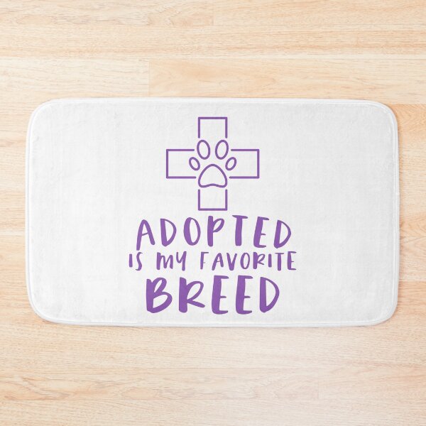 Item preview, Adopted Is My Favorite Breed designed and sold by sunnyxvibesss.