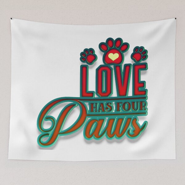 Item preview, Love Has Four Paws designed and sold by Douglas  Walker.