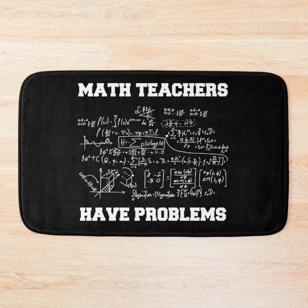 Item preview, Funny Math Teachers Have Problems designed and sold by TamGustam.