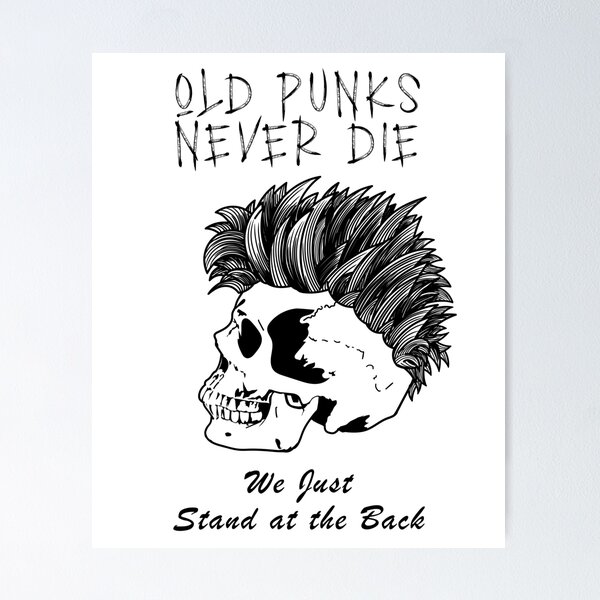 Item preview, Old Punks Never Die We Just Stand at the Back designed and sold by Fiona-Lynn Designs.