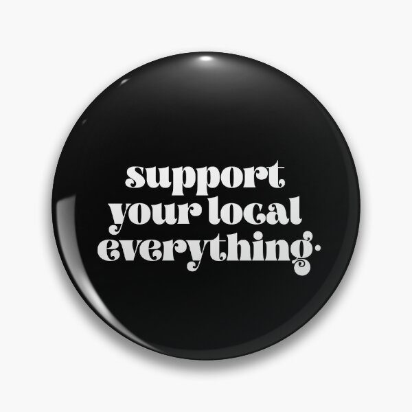 Item preview, Support your local everything designed and sold by TheLemonBox.
