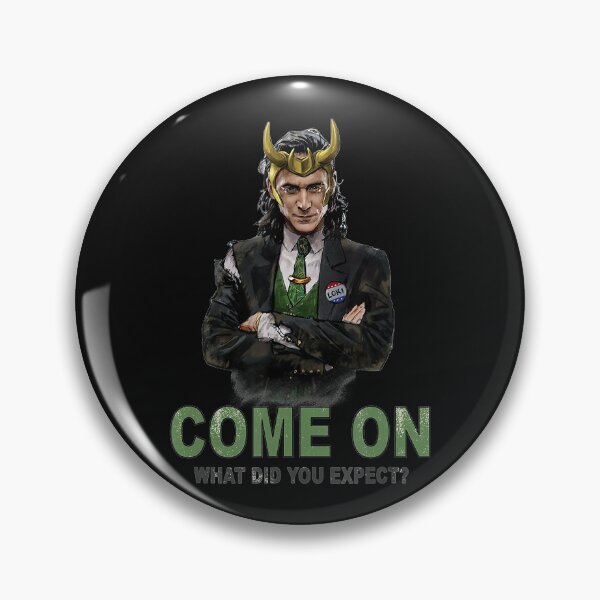 Item preview, Loki President Loki Come On What Did You Expect designed and sold by IreneQuesada.