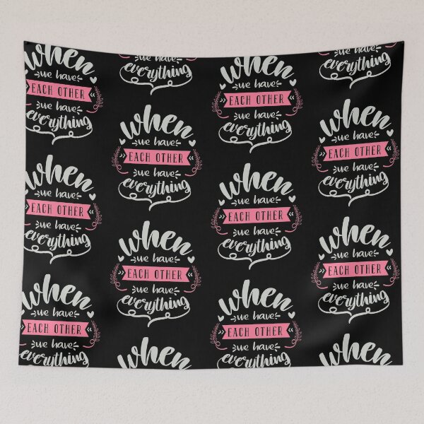 Item preview, When We Have Each Other We Have Everything designed and sold by FOX1999-Design.