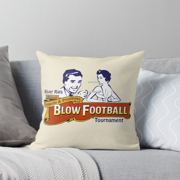 Item preview, River Rats Celebrity and Prostitutes Blow Football Tournament designed and sold by McPod.
