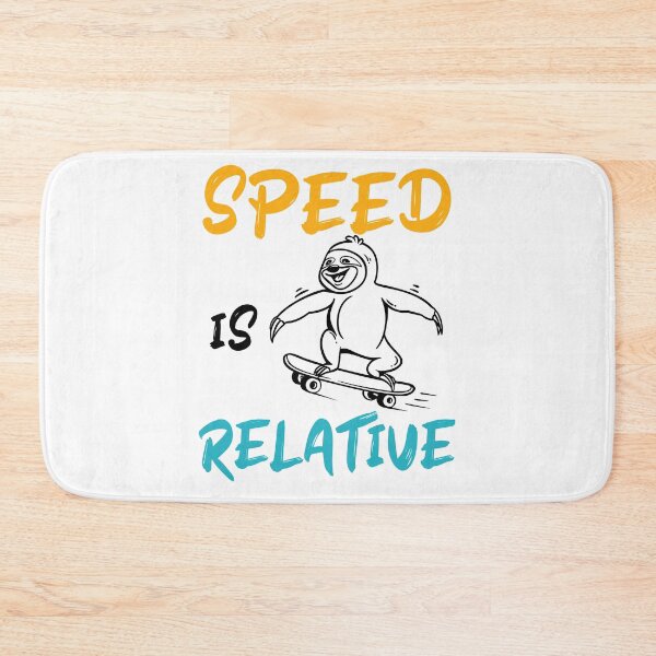 Item preview, Speed is Relative - Cute Sloth Riding a Skateboard designed and sold by ALYODESIGN.