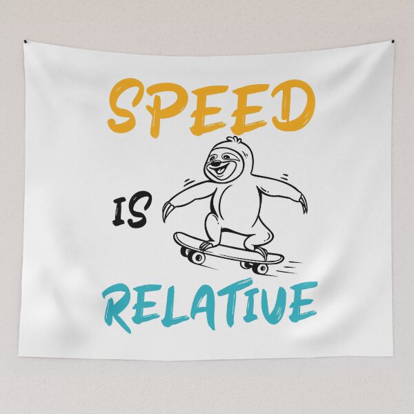 Item preview, Speed is Relative - Cute Sloth Riding a Skateboard designed and sold by ALYODESIGN.