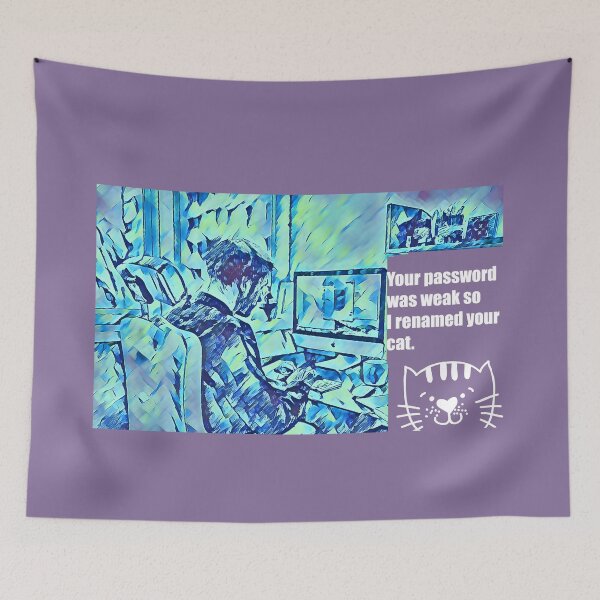 Item preview, Your Password was Weak so I Renamed Your Cat. designed and sold by CristalleLisa.
