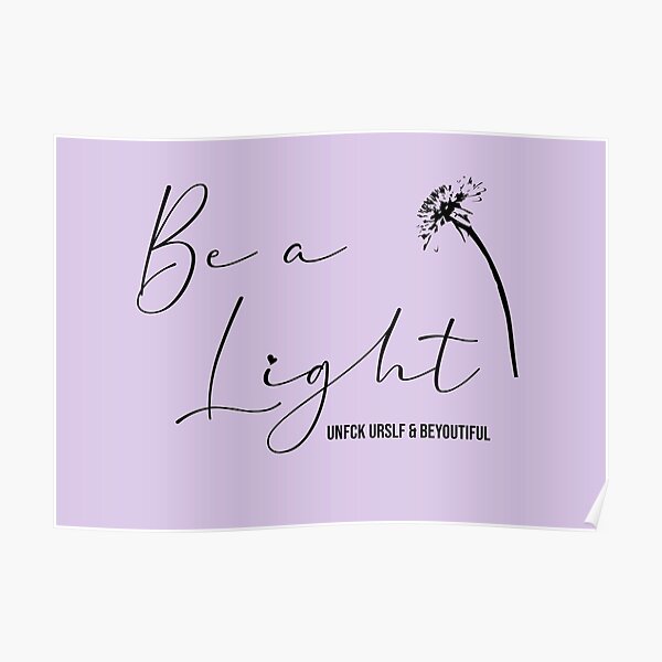 Be a Light Little Dandelion Design (Black) Poster