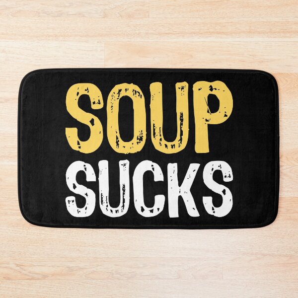 Item preview, Soup Sucks designed and sold by The "I Love Everything" Shop.