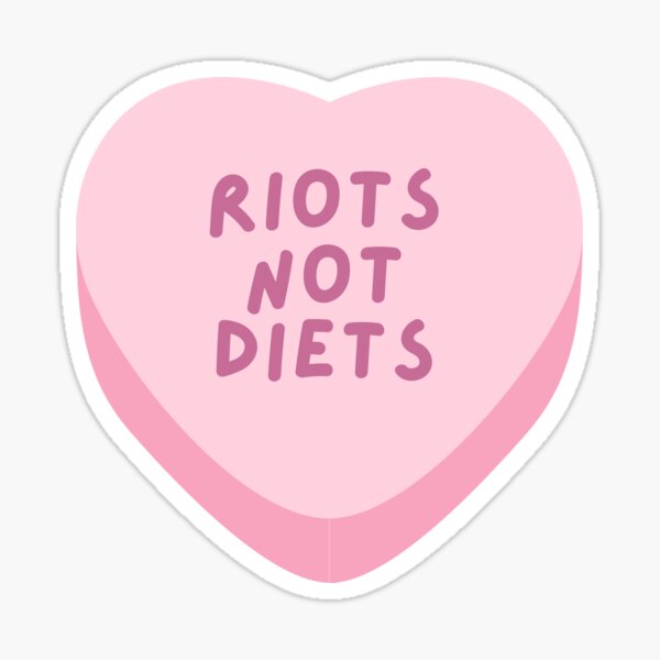 riots not diets - body positivity heart candy Sticker