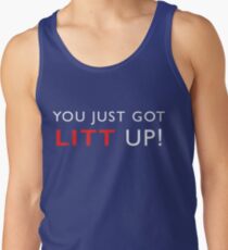 You just got LITT UP! (white) Tank Top