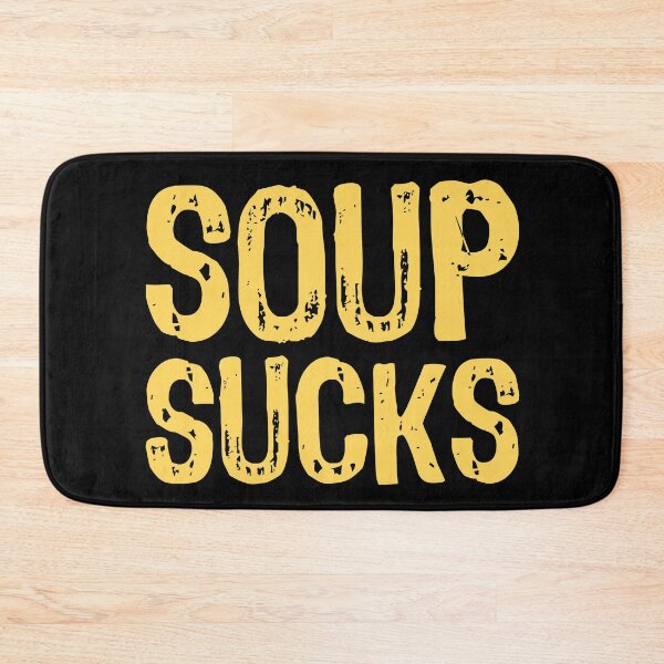 Item preview, Soup Sucks designed and sold by The "I Love Everything" Shop.