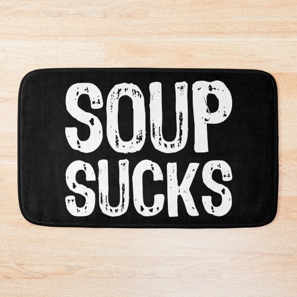 Item preview, Soup Sucks designed and sold by The "I Love Everything" Shop.