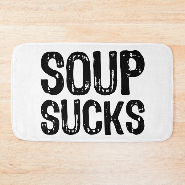 Item preview, Soup Sucks designed and sold by The "I Love Everything" Shop.
