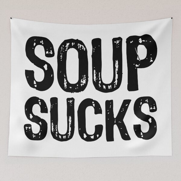 Item preview, Soup Sucks designed and sold by The "I Love Everything" Shop.