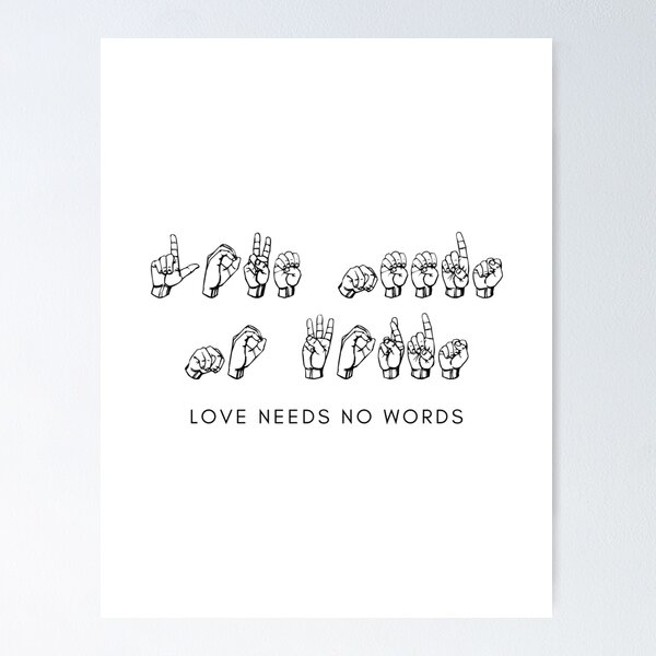 Item preview, ASL - Love Needs No Words designed and sold by ASLtees.