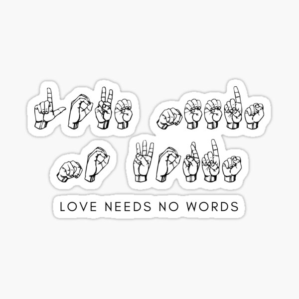 Item preview, ASL - Love Needs No Words designed and sold by ASLtees.