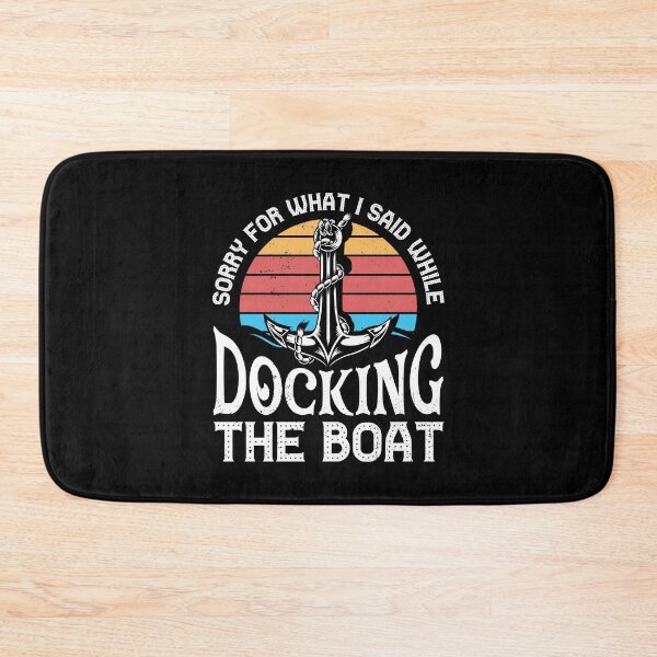 Item preview, Sorry For What I Said While Docking The Boat Funny Sailing designed and sold by ShopTheStyle.