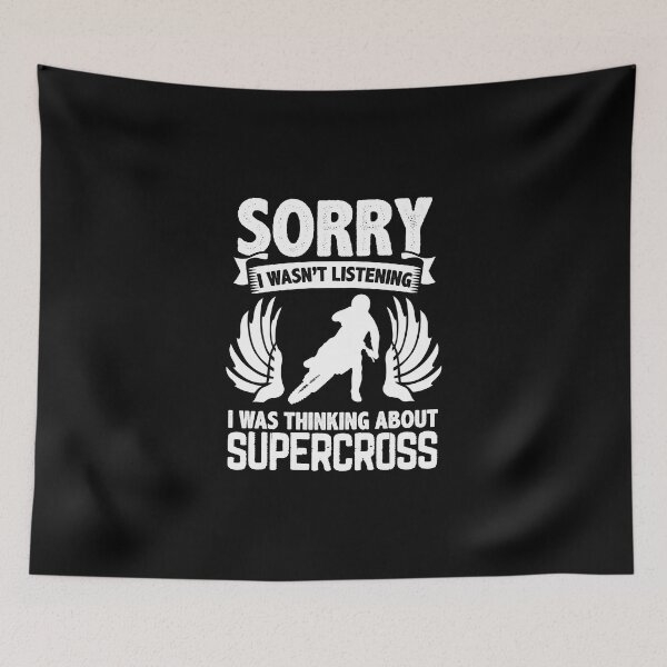 Item preview, Sorry I Wasn't Listening I Was Thinking About Supercross designed and sold by Nessshirts.