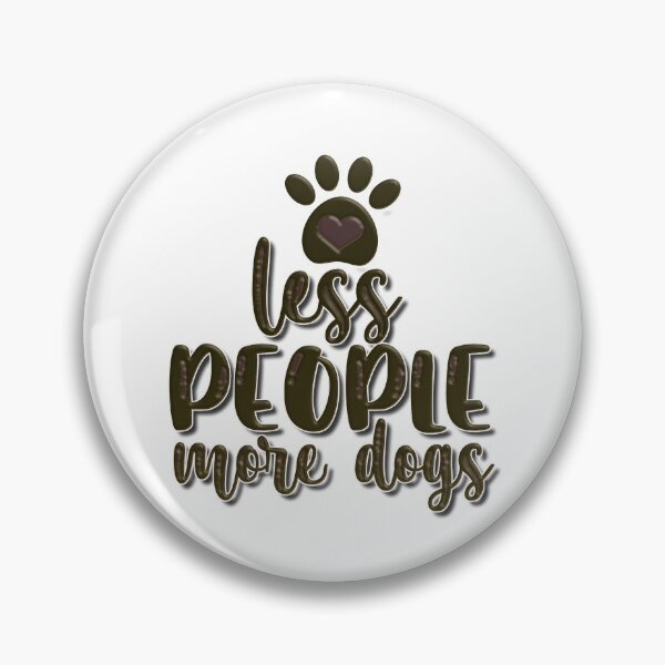 Item preview, Less People More Dogs designed and sold by Douglas  Walker.