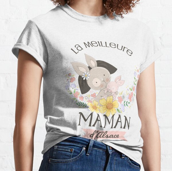 The best mom in Alsace Classic T-Shirt