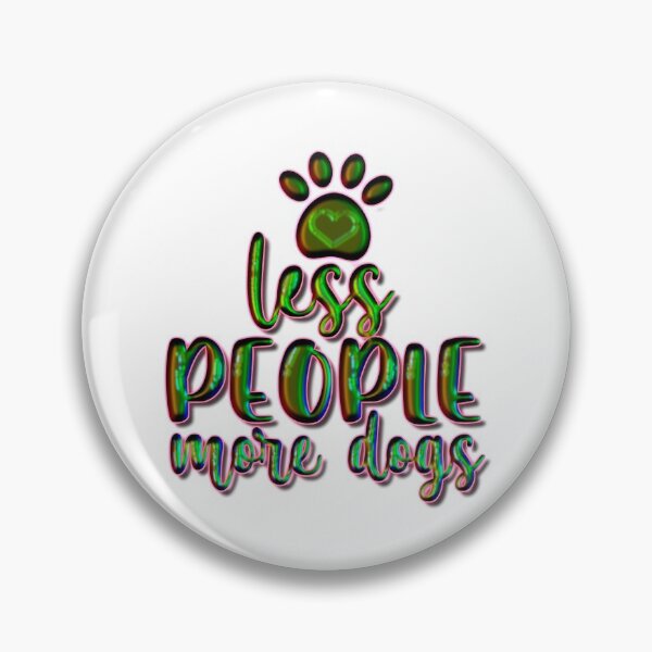 Item preview, Less People More Dogs designed and sold by Douglas  Walker.