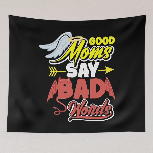Item preview, Good Moms Say Bad Words Parenting Funny designed and sold by ShopTheStyle.