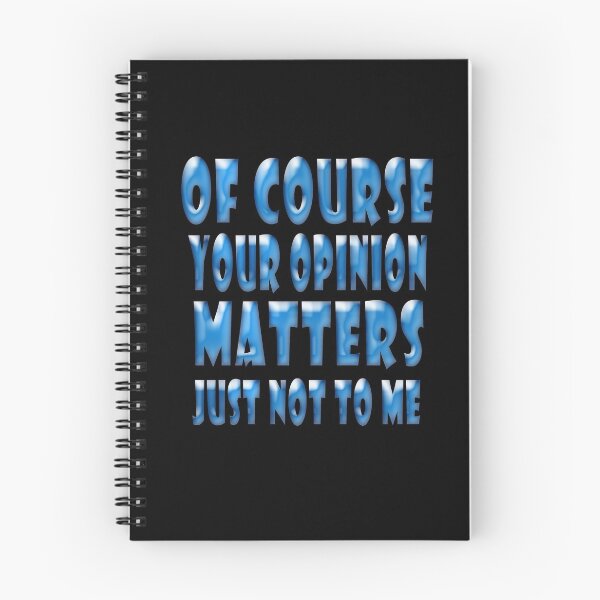 Item preview, of course your opinion matters just not to me designed and sold by Mac Store.