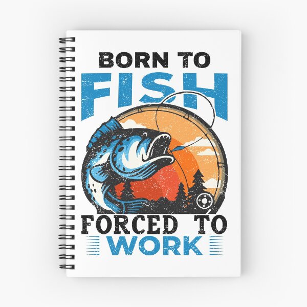 Item preview, Born To Fish Forced To Work designed and sold by infleims.