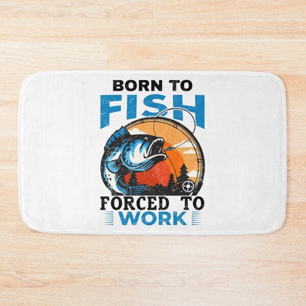 Item preview, Born To Fish Forced To Work designed and sold by infleims.