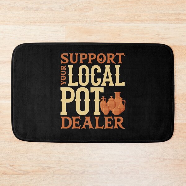 Item preview, Sculpting Clay Earthenware Support Your Local Pot Dealer Pun designed and sold by ShopTheStyle.